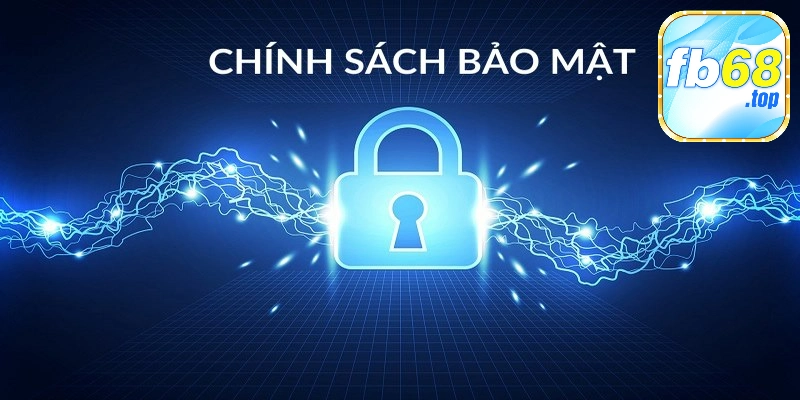 Chính sách bảo mật Fb68 giúp cung cấp dịch vụ một cách hiệu quả an toàn nhất